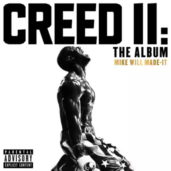 Creed II: The Album BY Mike WiLL Made-It